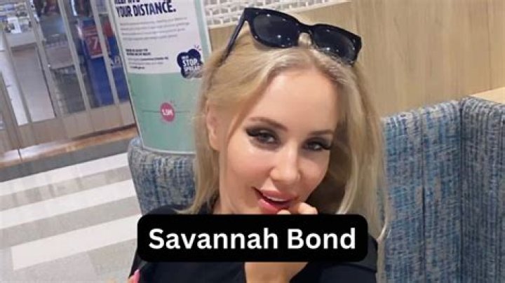 A Comprehensive Overview of Savannah Bond Biography: Insights into Her Life and Career