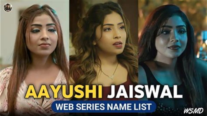 Aayushi Jaiswal Web Series: All Shows & Roles