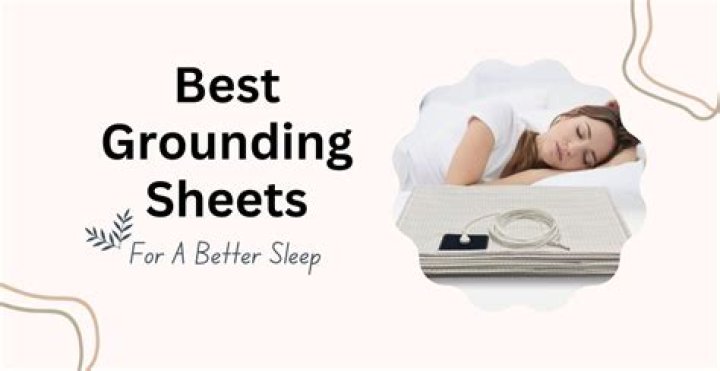 Best Grounding Sheets for Enhanced Sleep and Wellness