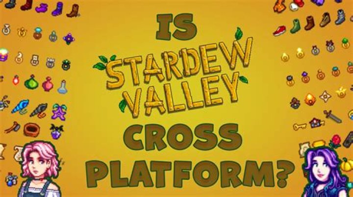 Can You Play Stardew Valley Cross Platform? Here's Everything You Need to Know!