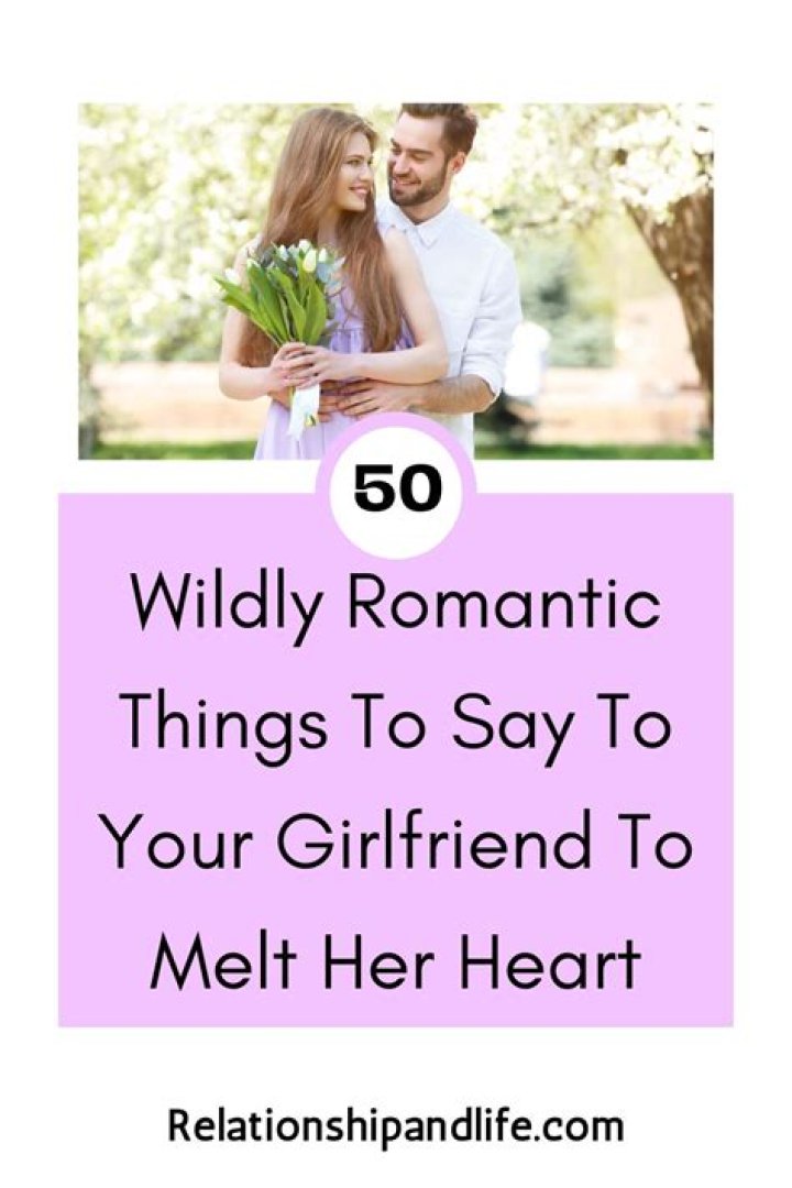 Cheesy Things to Tell Your Girlfriend: Sweet Words to Melt Her Heart