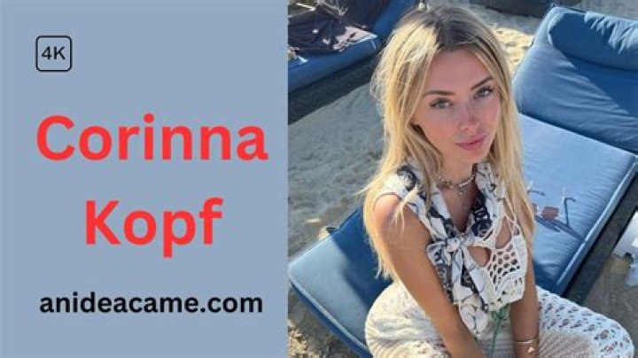 Corinna Kopf Age: A Comprehensive Look at the Influencer's Journey
