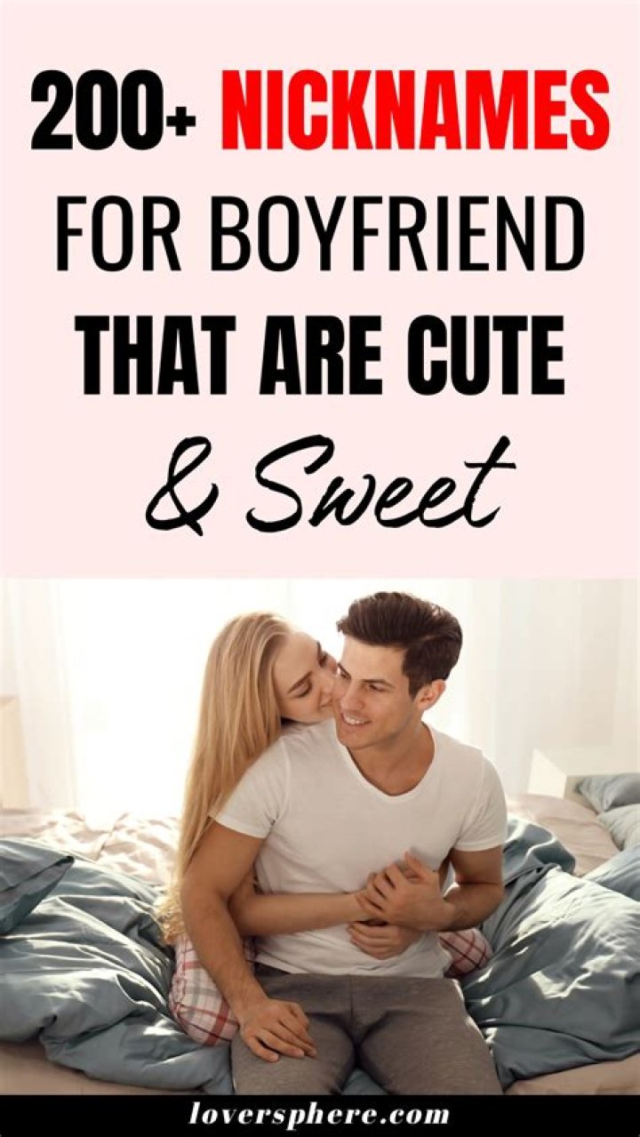 Cute Nicknames for Boyfriend: A Complete Guide to Sweet Pet Names
