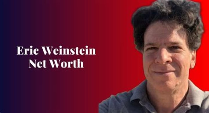 Discovering Eric Weinstein's Net Worth: A Journey Through His Life and Career