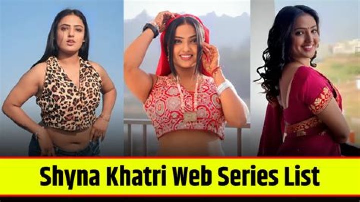 Exploring the Fascinating World of the Web Series Shyna Khatri