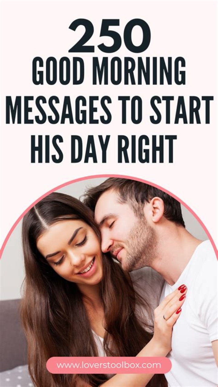 Good Morning Text for Him: The Perfect Way to Start His Day