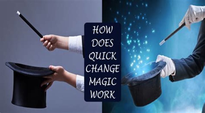 How Does the Quick Change Magic Trick Work: Unveiling the Secrets Behind the Illusion