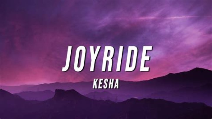 Joyride Kesha Lyrics: A Deep Dive into the Meaning and Impact