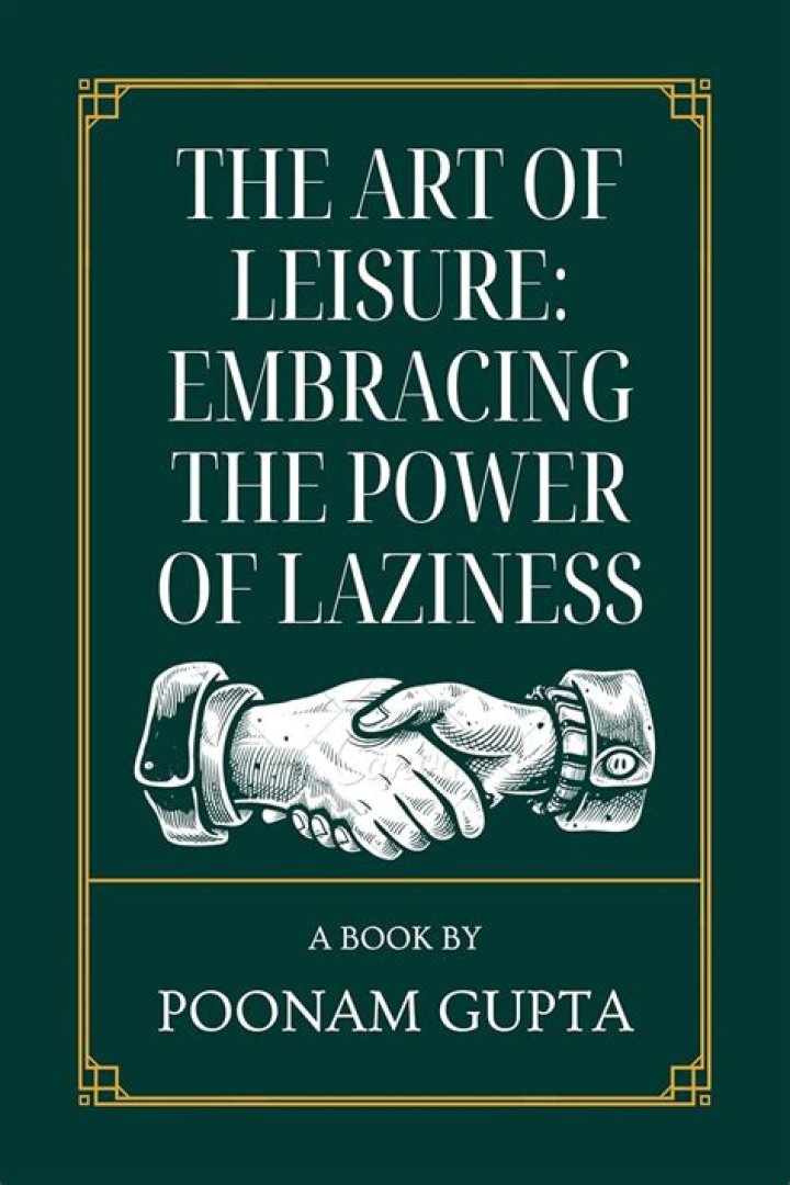 Languidness and Indulgence: Embracing the Art of Leisure