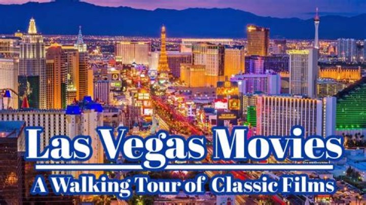 Las Vegas Movies: A Cinematic Journey Through Sin City