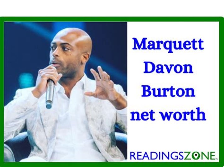 Marquett Davon Burton Net Worth 2023: Insights & Analysis