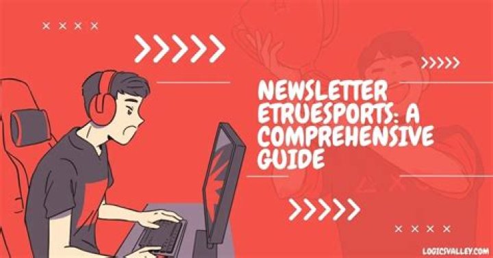 Mastering the Art of Esports Newsletters: A Comprehensive Guide to Newsletter Etruesports