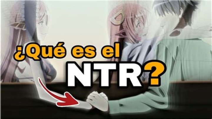 NTR Anime Means: Understanding the Concept and Its Cultural Significance