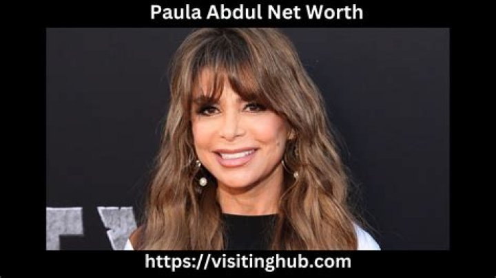 Paula Abdul Net Worth: An Inspiring Story of Success and Fortune