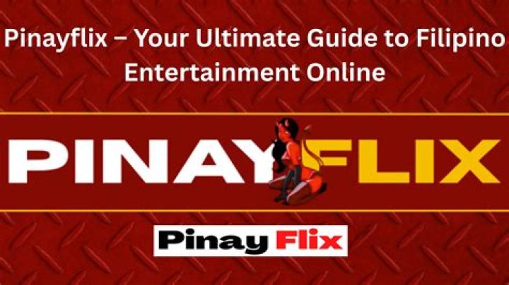 PinayFlix 2025: The Ultimate Guide to Streaming Entertainment