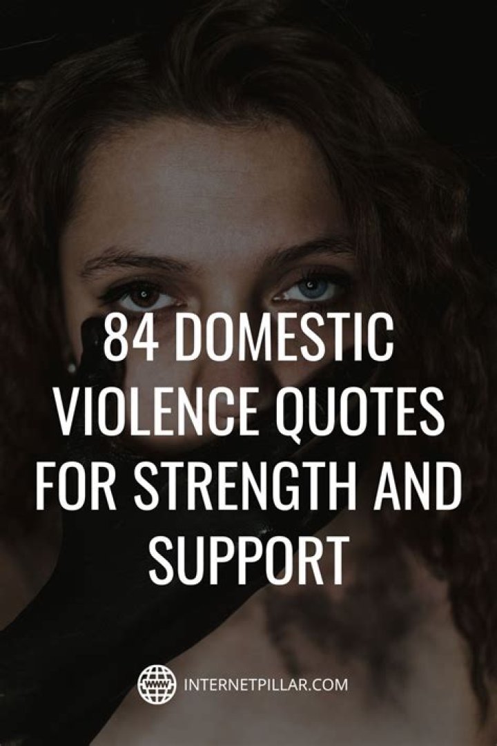 Survivor Domestic Violence Quotes: Empowering Words for Healing and Strength