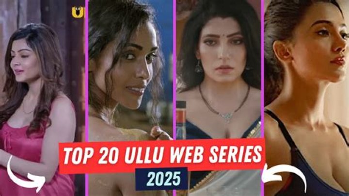 Top Ullu Web Series 2024: Watch Now & Discover the Hottest Shows
