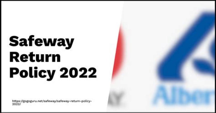 Understanding the Safeway Return Policy: A Comprehensive Guide