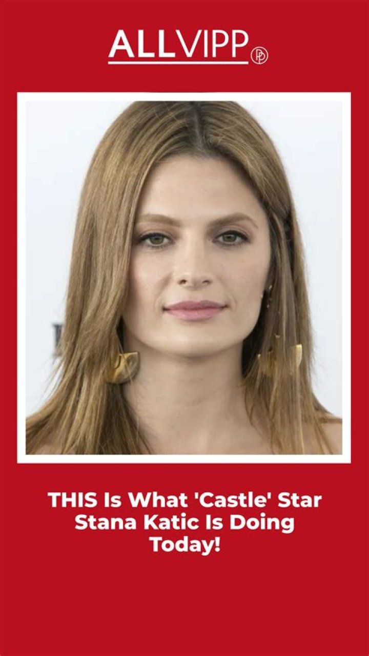 Unveiling the Talented Stana Katic: A Journey Through Her Life and Career